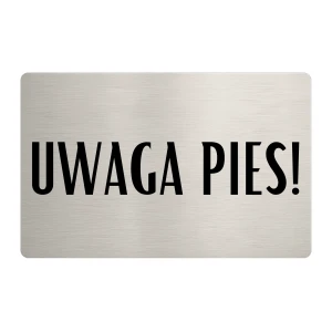 Tabliczka „Uwaga! Pies” - wzór 8 - 24x16 cm - dibond stal szczotkowana | Magic Trends Gallery