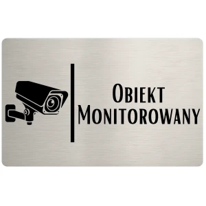 Tabliczka informacyjna – Obiekt monitorowany – wzór 1 – 24x16 cm – dibond – stal szczotkowana | Magic Trends Gallery