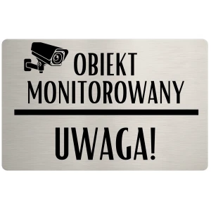 Tabliczka informacyjna – Obiekt monitorowany – wzór 3 – 24x16 cm – dibond – stal szczotkowana | Magic Trends Gallery