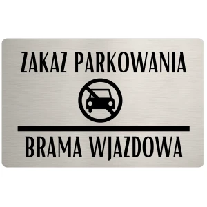 Tabliczka informacyjna – Zakaz parkowania – wzór 1 – 24x16 cm – dibond – stal szczotkowana | Magic Trends Gallery