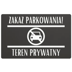 Tabliczka informacyjna – Zakaz parkowania – wzór 2 – 24x16 cm – dibond – antracyt | Magic Trends Gallery