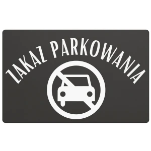 Tabliczka informacyjna – Zakaz parkowania – wzór 4 – 24x16 cm – dibond – antracyt | Magic Trends Gallery